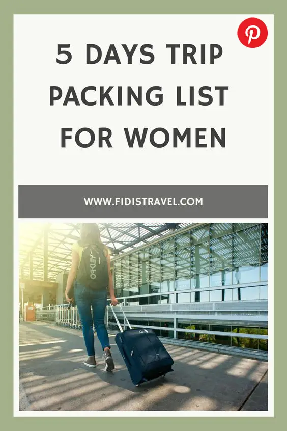 5 days trip packing list for women
